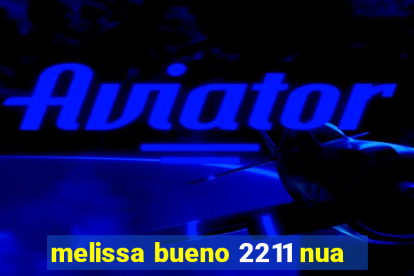 melissa bueno 2211 nua